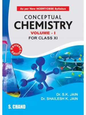 Conceptual Chemistry Volume I for Class XI